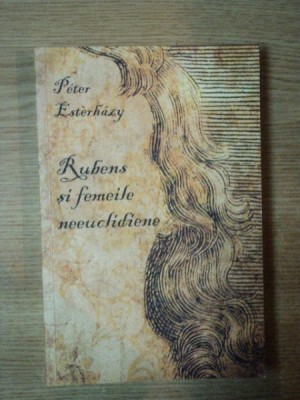 RUBENS SI FEMEILE NEEUCLIDIENA de PETER ESTERHAZY foto
