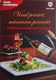Vinul potrivit, mancarea potrivita. Un ghid care te invata cum sa le asociezi &ndash; Linda Johnson-Bell