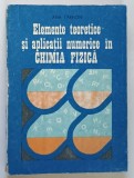 ELEMENTE TEORETICE SI APLICATII NUMERICE IN CHIMIA FIZICA de ANA TARHON , 1987