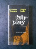 CRISTIAN TOPESCU, VIRGIL LUDU - FAIR PLAY