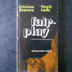 CRISTIAN TOPESCU, VIRGIL LUDU - FAIR PLAY