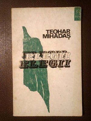 Teodor Mihadaș - Elegii (1975; tiraj 750 ex.) foto