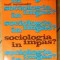 Sociologia In Impas? - Iosif Natansohn , 02001584