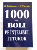 &quot;1000 DE BOLI PE INTELESUL TUTUROR&quot;, Ch. Prudhomme, J.-F. D&#039;Ivernois, 2007. Carte noua