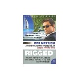 Rigged: The True Story of an Ivy League Kid Who Changed the World of Oil, from Wall Street to Dubai