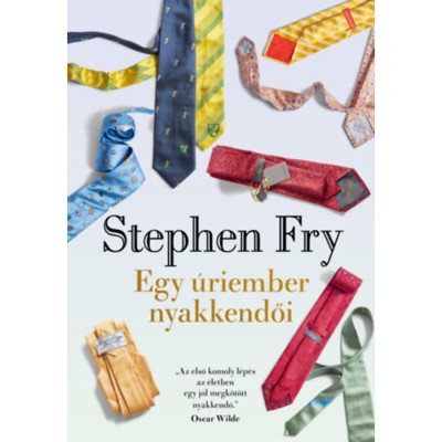 Egy &amp;uacute;riember nyakkendői - Stephen Fry foto