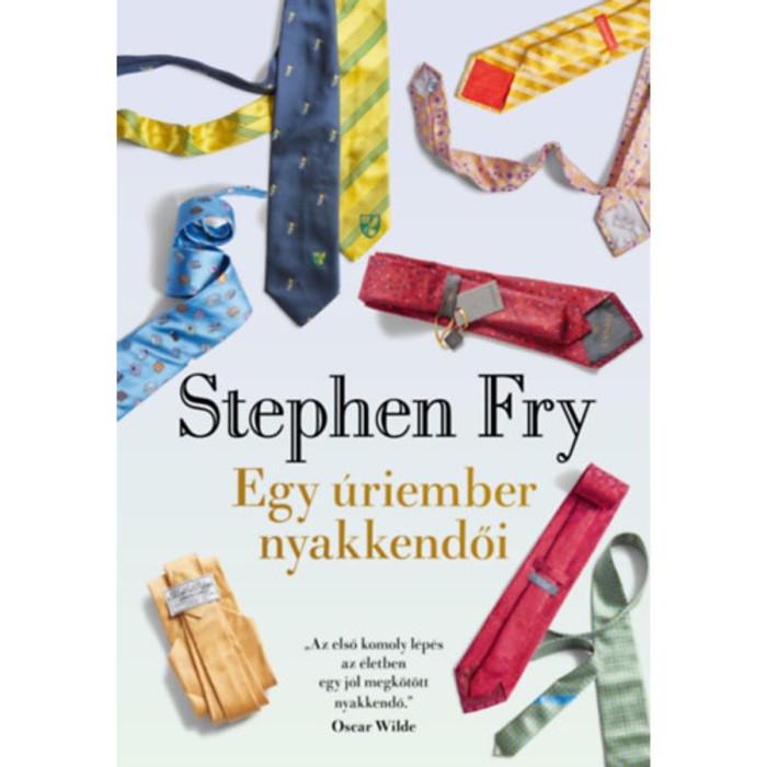 Egy &uacute;riember nyakkendői - Stephen Fry
