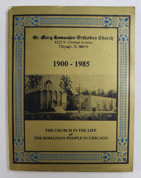 THE CHURCH IN THE LIFE OF THE ROMANIAN PEOPLE IN CHICAGO , by REV. Fr. JOHN DINU , 1985