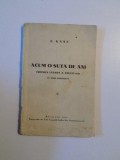 ACUM O SUTA DE ANI. CRONICA LUNARA A ANULUI 1834 CU TREI PORTRETE de C. GANE 1935