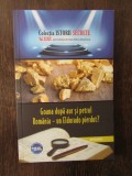 Goana după aur și petrol. Rom&acirc;nia &ndash; un Eldorado pierdut? - Boerescu Dan-Silviu