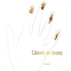 Câinele de bronz - Paperback brosat - Emanuela Iurkin - Cartier