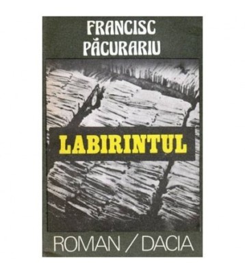 Francisc Pacurariu - Labirintul - 101831 foto