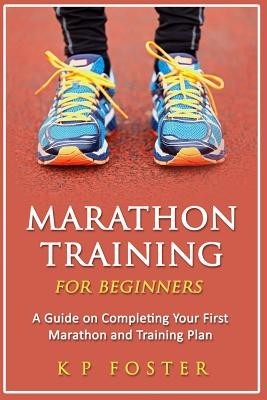 Marathon Training for Beginners: A Guide on Completing Your First Marathon and Training Plan foto