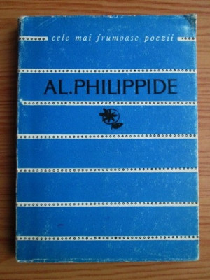 Al. Philippide - Poezii (Colectia Cele mai frumoase poezii) foto