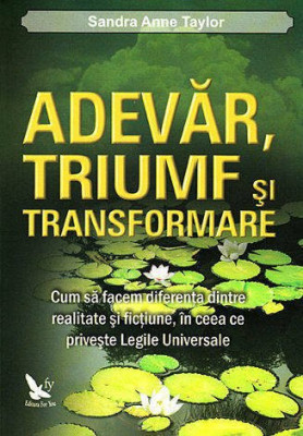 Adevăr, triumf și transformare &amp;ndash; Sandra Anne Taylor foto