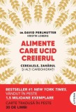 Alimente care ucid creierul - Paperback brosat - David Perlmutter, Kristin Loberg - Litera