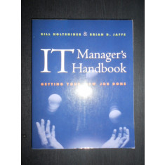 Bill Holtsnider, Brian D. Jaffe - IT Manager&#039;s Handbook. Getting your new job...