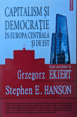 Capitalism Si Democratie In Europa Centrala Si De Est - G. Ekiert S.e. Hanson ,559288 foto