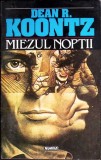 MIEZUL NOPTII-DEAN R. KOONTZ-352295