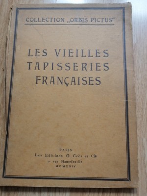 Florent Fels - Les Vieilles Tapisseries Francaises, Collection Orbis Pictus 1924 foto
