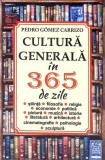 Cultura Generala in 365 de Zile - Pedro Gomez Carrizo, Editura Orizonturi, 2021, 380 pagini, Stare Foarte Buna