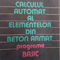 Calculul automat al elementelor din beton armat programe basic- Valeriu Petcu, Carmen Svasta