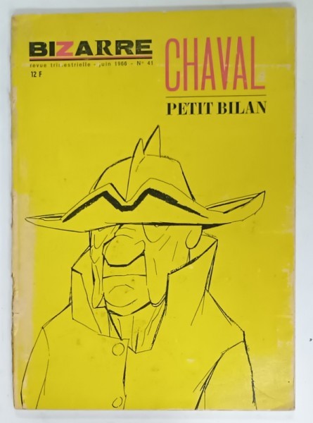 BIZARRE , REVUE TRIMESTRIELLE , SUBJET : CHAVAL PETIT BILAN , no. 41 , 1966