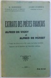 EXTRAITS DES POETES FRANCAIS - ALFRED DE VIGNY et ALFRED DE MUSSET , A L&#039;USAGE DES ELEVES DE LA VII e ANNE DES LYCEES ROUMAINS , par M. MARINESCO et