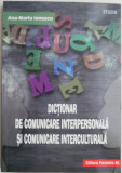 Dictionar de comunicare interpersonala si comunicare interculturala &ndash; Ana-Maria Ionescu