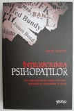 Intelepciunea psihopatilor - Kevin Dutton - Dezvoltare personala