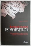 Intelepciunea psihopatilor - Kevin Dutton