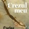 Crezul Meu, Carlos Fuentes - Editura Curtea Veche