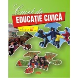 Caiet de educație civică. Clasa a III-a - Paperback brosat - Doina Burțilă, Marinela Chiriac, Simona Mihaela Popa, Mihaela P&icirc;rșan - Tiparg