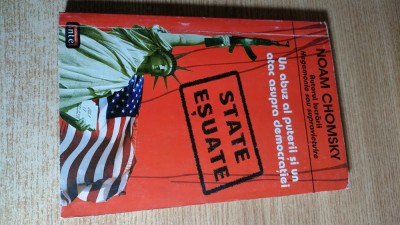 Noam Chomsky - State esuate. Un abuz al puterii si un atac asupra democratiei foto