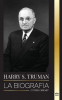 Harry S. Truman: La biograf