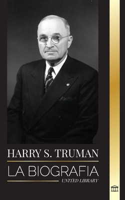 Harry S. Truman: La biograf foto