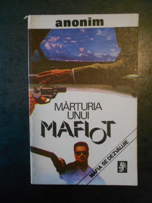 MARTURIA UNUI MAFIOT. O MARTURIE RASCOLITOARE DINAUNTRUL MAFIEI (1992)