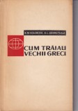 K.M. Kolobova, E.L. Ozeretkaia - Cum traiau vechii greci