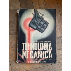 Liviu Ioanovici Tehnologia Mecanica (1949)