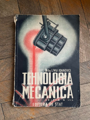 Liviu Ioanovici Tehnologia Mecanica (1949) foto