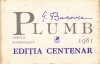 Plumb - George Bacovia - Editia Centenar 1981 - Poezii - Cartea Romaneasca