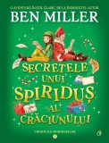 Cumpara ieftin Cronicile Spiridusilor 2. Secretele Unui Spiridus Al Craciunului, Ben Miller - Editura Curtea Veche