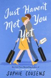 Just Haven&#039;t Met You Yet