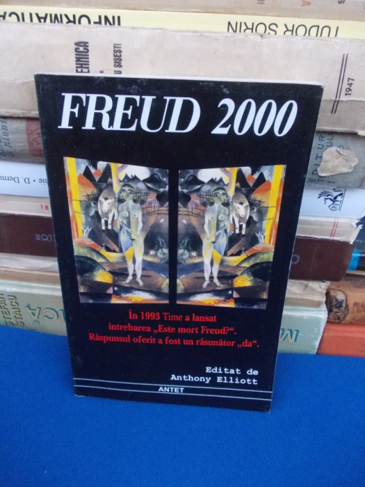 ANTHONY ELLIOTT - FREUD 2000 ( ESTE MORT FREUD ? ) , ANTET , 2000 *