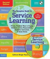 The Complete Guide to Service Learning: Proven, Practical Ways to Engage Students in Civic Responsibility, Academic Curriculum, &amp;amp; Social Action [With foto