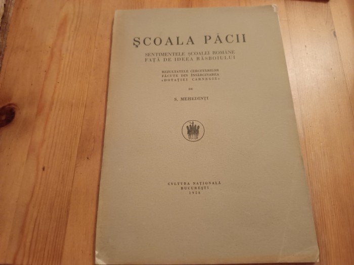 S. MEHEDINȚI, ȘCOALA PĂCII -SENTIMENTELE ȘCOALEI ROM&Acirc;NE FAȚĂ DE IDEEA RASBOIULUI
