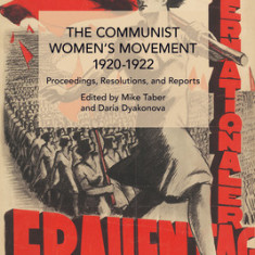 The Communist Women's Movement, 1920-1922: Growth, Cycles and Crises from 1949 to the Present Day