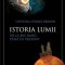 Cyntia Stokes Brown - Istoria lumii de la Big Bang pana in prezent