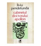 Liviu Pendefunda - Cabinetul doctorului Apollon - versuri - 121492