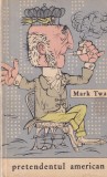 Mark Twain Pretendentul American Editura Pentru Literatura Universala Roman Beletristica Brosata 1964
